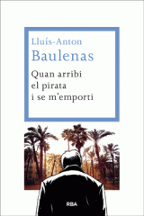 El llibre del mes de juny: Quan arribi el pirata i se m'emporti,  de Lluís-Anton Baulenas